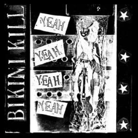 Bikini Kill Yeah Yeah Yeah Yeah